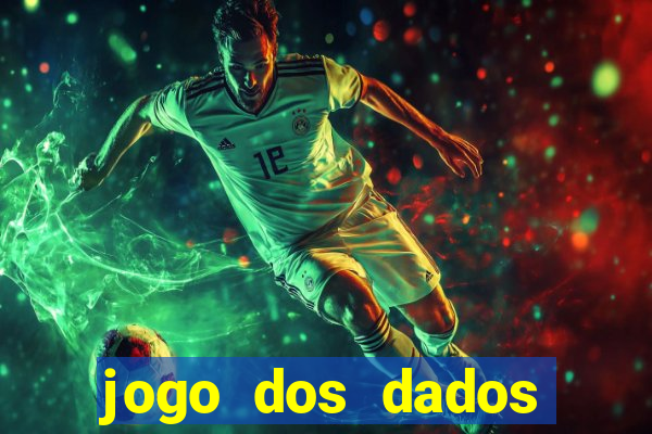 jogo dos dados aposta online