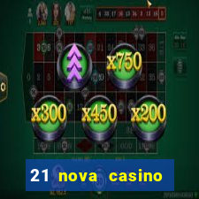 21 nova casino bonus code