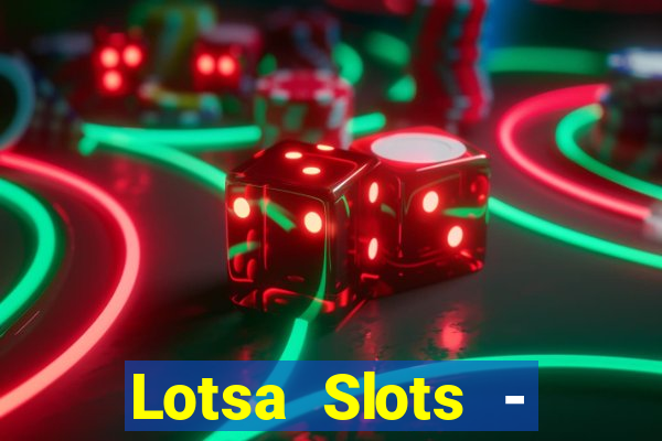 Lotsa Slots - Jogos de cassino