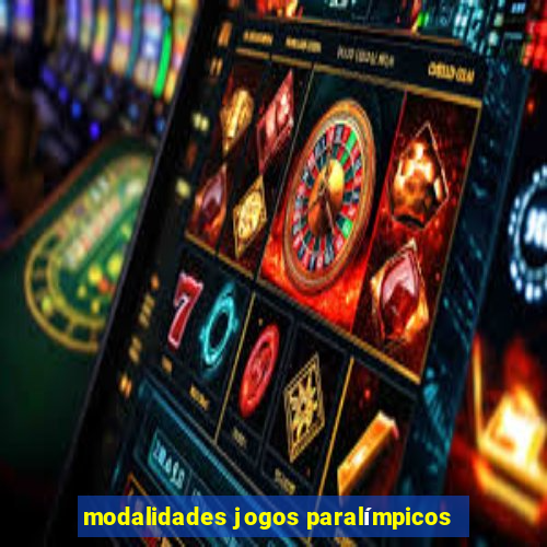 modalidades jogos paralímpicos