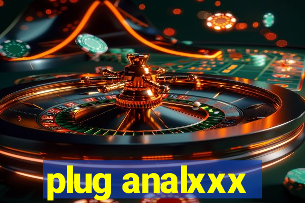 plug analxxx