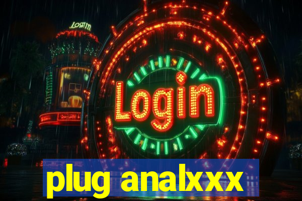 plug analxxx