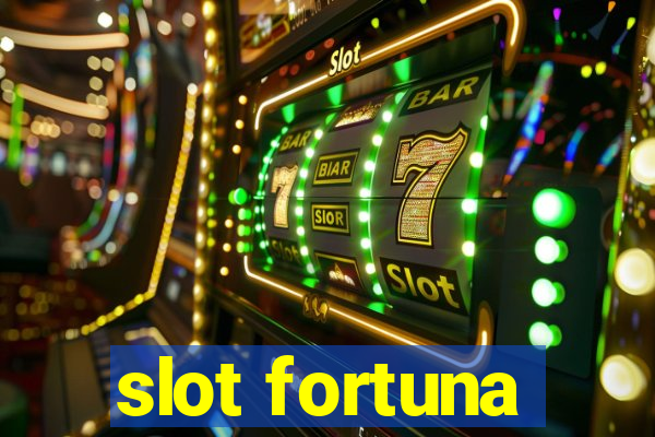 slot fortuna