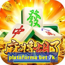 plataforma bet 7k