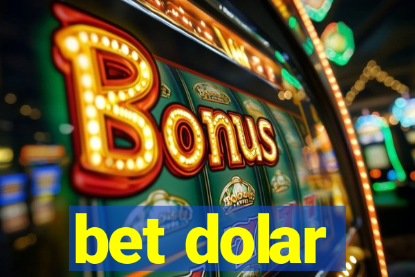 bet dolar