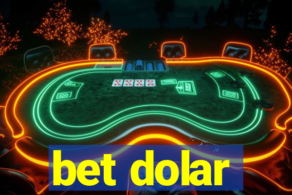 bet dolar