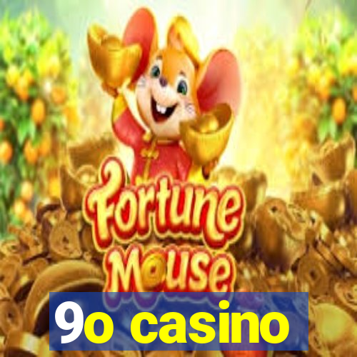 9o casino