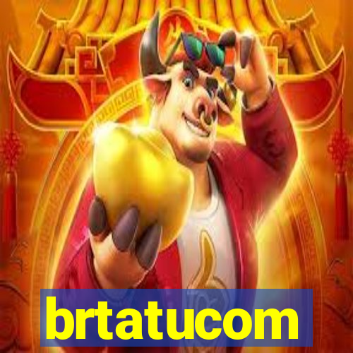 brtatucom