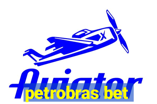 petrobras bet