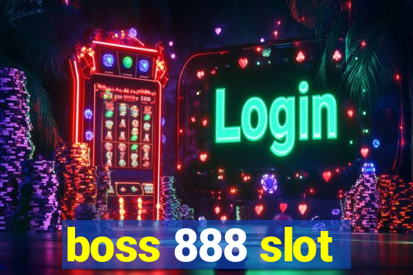 boss 888 slot