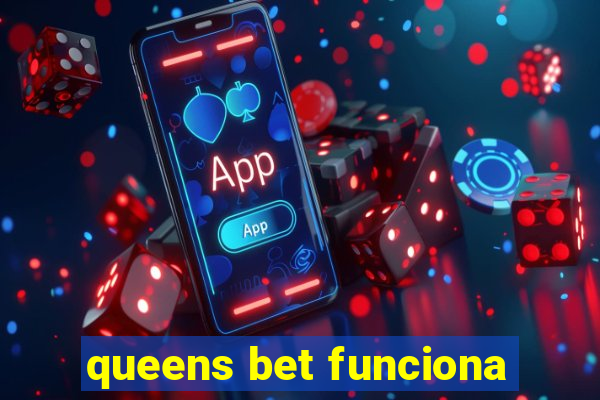 queens bet funciona