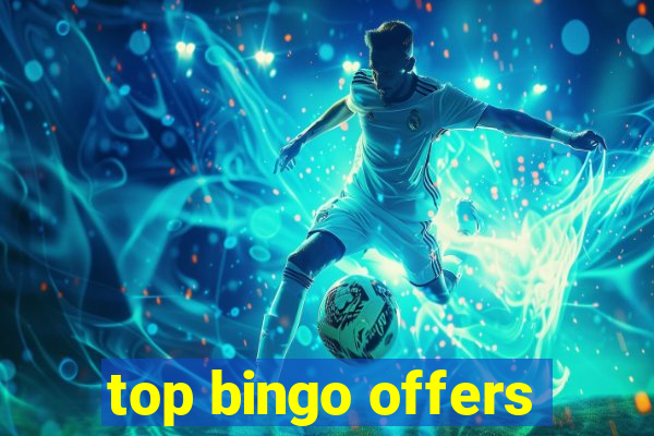 top bingo offers