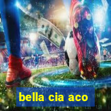 bella cia aco