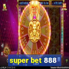 super bet 888