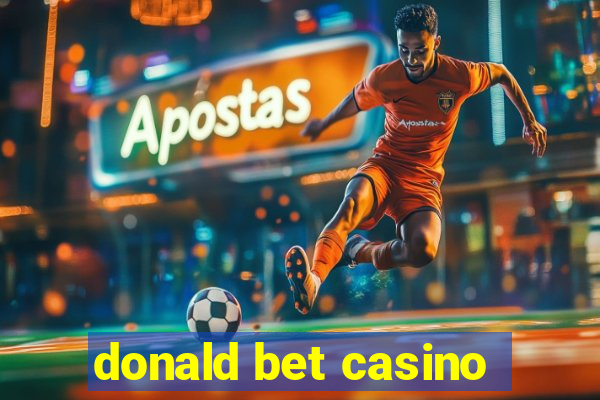 donald bet casino