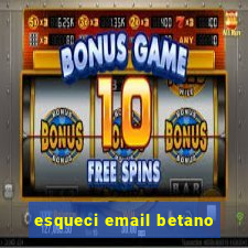 esqueci email betano