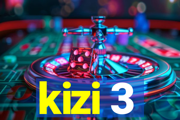 kizi 3