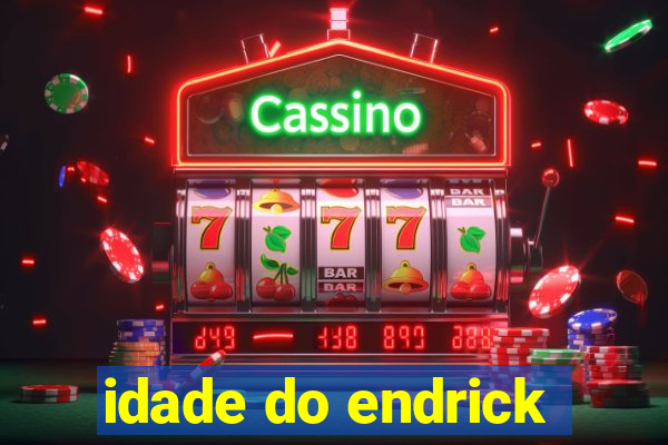 idade do endrick