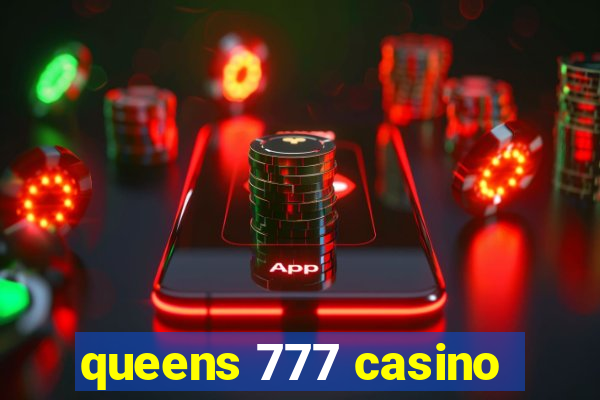 queens 777 casino