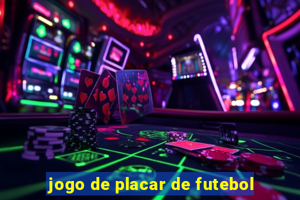 jogo de placar de futebol