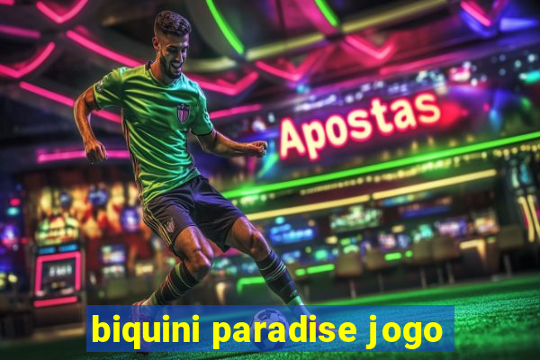 biquini paradise jogo