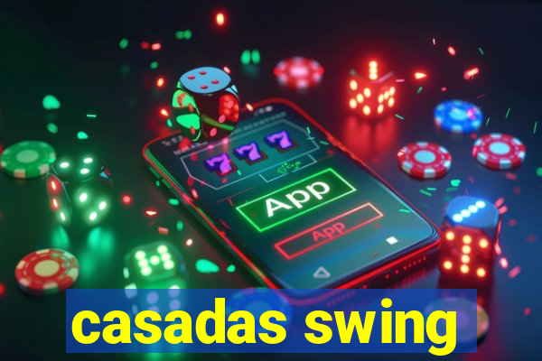 casadas swing