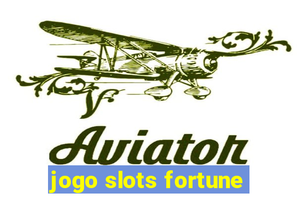 jogo slots fortune