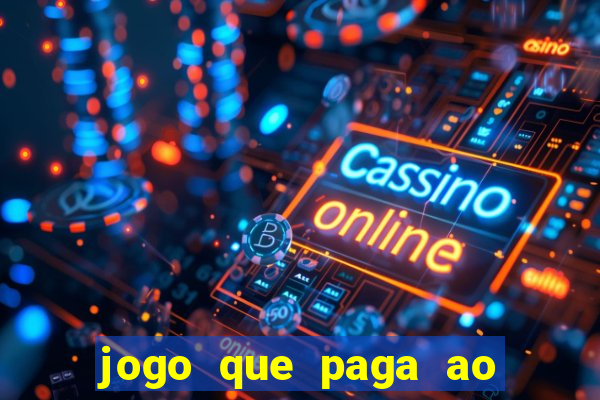 jogo que paga ao se cadastrar