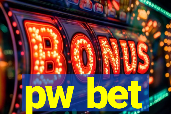 pw bet