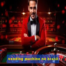 vending machine no brasil