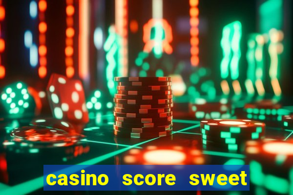 casino score sweet bonanza candyland