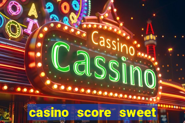 casino score sweet bonanza candyland