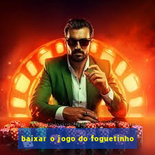 baixar o jogo do foguetinho