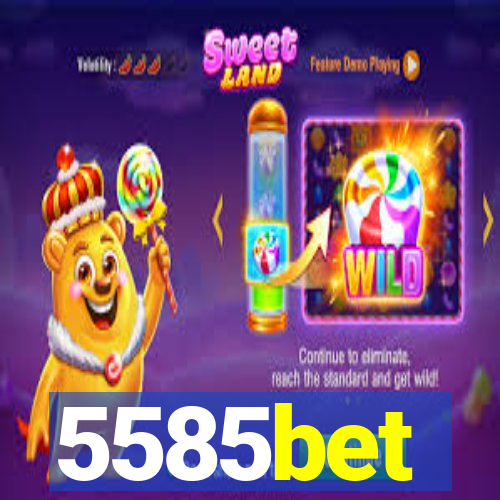 5585bet