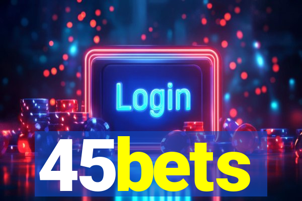 45bets