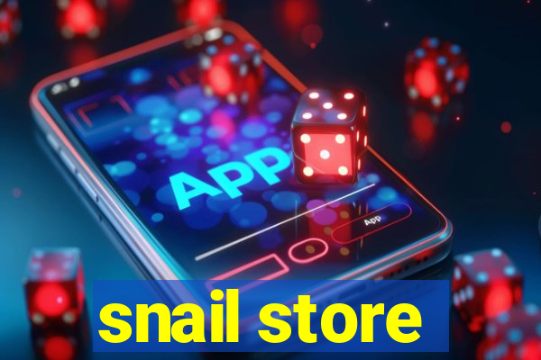 snail store