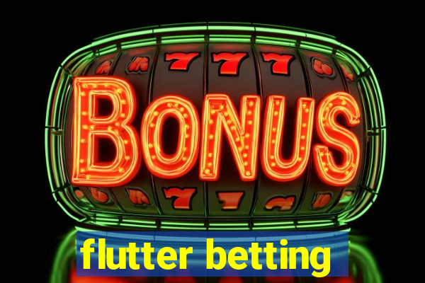 flutter betting