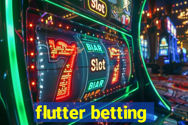 flutter betting