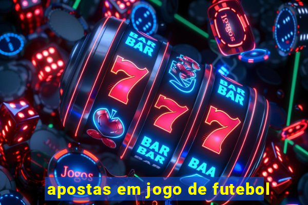 apostas em jogo de futebol