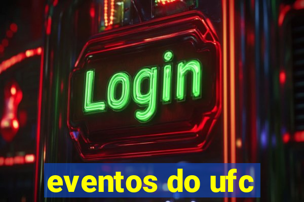 eventos do ufc