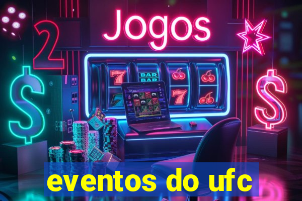 eventos do ufc