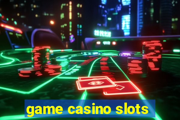 game casino slots