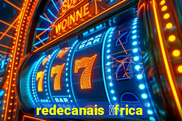 redecanais 谩frica