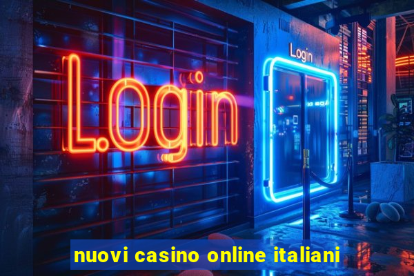 nuovi casino online italiani