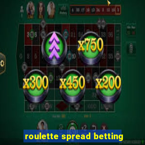 roulette spread betting