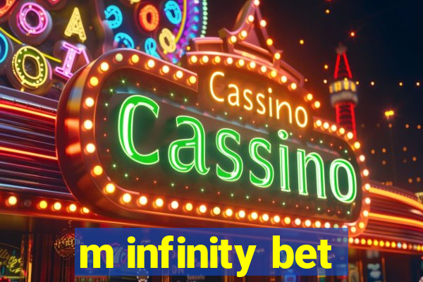 m infinity bet