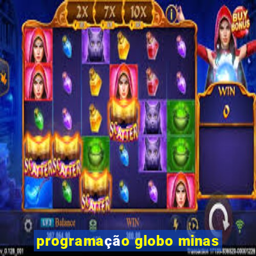 programação globo minas