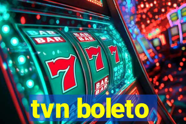 tvn boleto