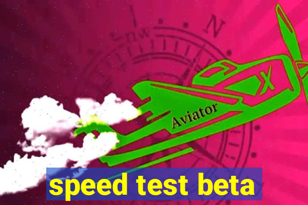 speed test beta