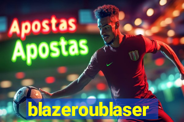 blazeroublaser